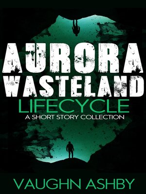 cover image of Aurora Wasteland Lifecycle